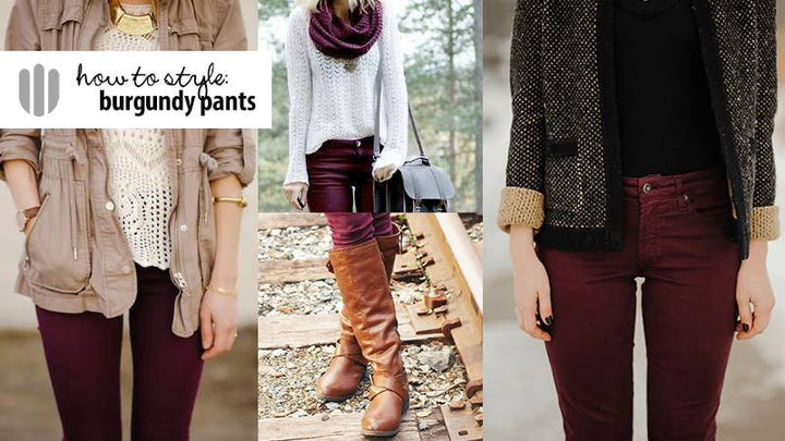 How To Style: Burgundy Pants