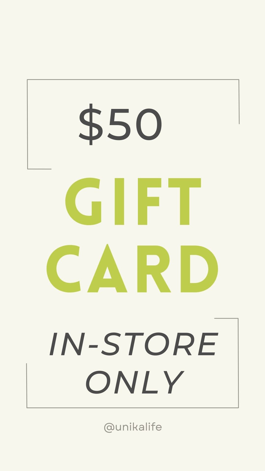 IN STORE Only Gift Card $50